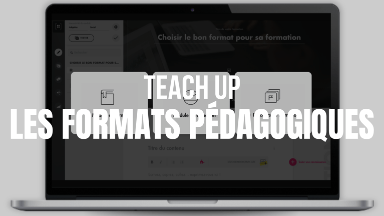 Les trois formats pédagogiques de Teach Up